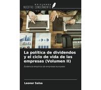 La política de dividendos y el ciclo de vida de las empresas (Volumen II): Evidencia empírica de empresas europeas