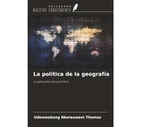 La política de la geografía: La geografía de la política