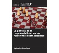 La política de la responsabilidad en las relaciones internacionales