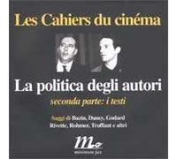 La politica degli autori. Vol. 2: I testi.