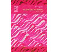 La politica del desiderio e altri scritti