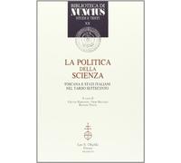La politica della scienza. Toscana e Stati italiani nel tardo Settecento. Atti del Convegno (Firenze, 27-29 gennaio 1994)