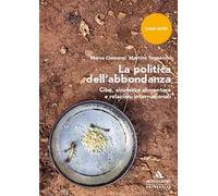 La politica dell'abbondanza. Cibo, sicurezza alimentare e relazioni internazionali
