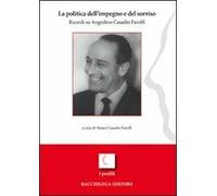 La politica dell'impegno e del sorriso. Ricordi su Angiolino Casadio Farolfi