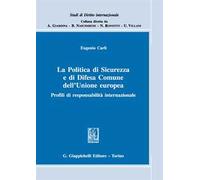 La politica di sicurezza e di difesa comune dell'Unione Europea. Profili di responsabilità internazionale