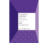 La politica e gli Stati. Problemi e figure del pensiero occidentale