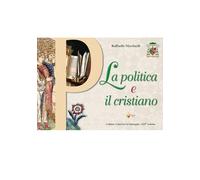 La politica e il cristiano: Volume 13
