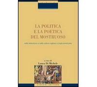 La politica e la poetica del mostruoso nella letteratura e nella cultura inglese e angloamericana