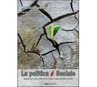 La politica è sociale spunti per una riflessione sulla responsabilità sociale