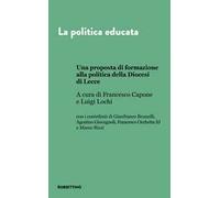 La politica educata. Una proposta di formazione alla politica della Diocesi di Lecce