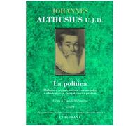 La politica. Elaborata organicamente con metodo e illustrata con esempi sacri e profani. Testo latino a fronte