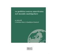 La politica estera americana nel mondo multipolare - 2024 - Bibli