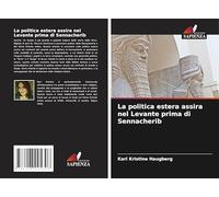 La politica estera assira nel Levante prima di Sennacherib