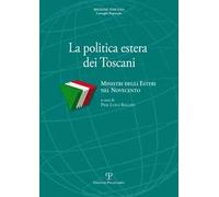La politica estera dei toscani. Ministri degli esteri nel Novecento