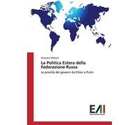 La Politica Estera della Federazione Russa: Le priorità dei governi da Eltsin a Putin