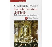 La politica estera dell'Italia. Dallo Stato unitario ai giorni nostri