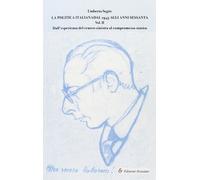 La Politica Italiana dal 1945 agli Anni Settanta. Vol. 2