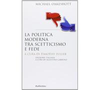 La politica moderna tra scetticismo e fede