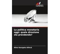 La politica monetaria oggi: quale direzione sta prendendo?
