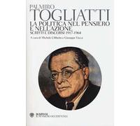 La politica nel pensiero e nell'azione. Scritti e discorsi 1917-1964