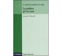 La politica per la casa. Le politiche pubbliche in Italia