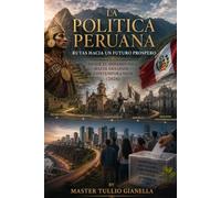 La Politica Peruana: Rutas Hacia un Futuro Prospero