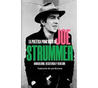 LA POLÍTICA PUNK ROCK DE JOE STRUMMER: Radicalismo, resistencia y rebelión: 07