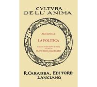 La politica (rist. anast. 1936). Ediz. in facsimile