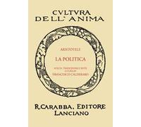La politica (rist. anast. 1936). Ediz. in facsimile