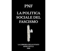La politica sociale del Fascismo