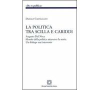 La politica tra Scilla e Cariddi