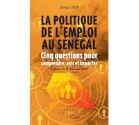 La politique de l’emploi au Sénégal: Cinq questions pour comprendre, agir et impacter