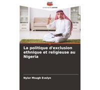 La politique d'exclusion ethnique et religieuse au Nigeria