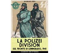La Polizei Division sul fronte di Leningrado 1941: 4