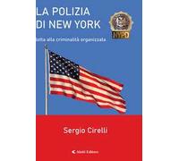 La Polizia di New York. Lotta alla criminalità organizzata