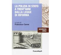 La polizia di Stato a trent'anni dalla legge di riforma
