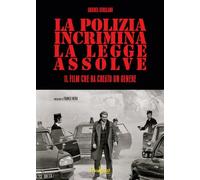 La Polizia incrimina, la legge assolve - Il film che ha creato un genere