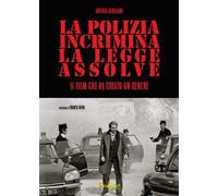 La Polizia incrimina, la legge assolve - Il film che ha creato un genere