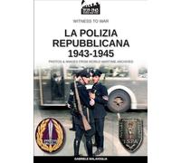 La polizia repubblicana 1943-1945
