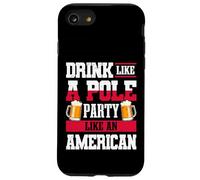 La Polonia beve come un partito polacco come un americano Custodia per iPhone SE (2020) / 7/8