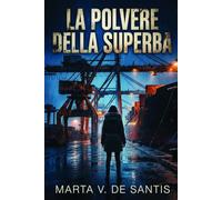 LA POLVERE DELLA SUPERBA
