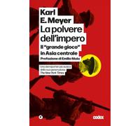 La polvere dell'impero. Il «grande gioco» in Asia centrale