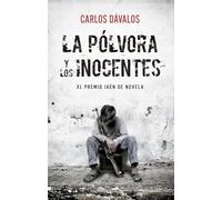La pólvora y los inocentes: XL Premio Jaén de Novela
