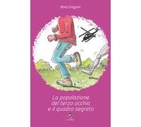La popolazione del terzo occhio e il quadro segreto. Vol. 2