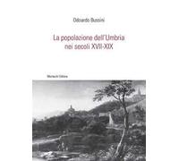 La popolazione dell'Umbria nei secoli XVII-XIX