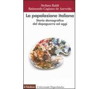 La popolazione italiana. Storia demografica dal dopoguerra ad oggi