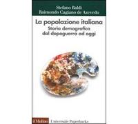 La popolazione italiana. Storia demografica dal dopoguerra ad oggi