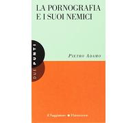La pornografia e i suoi nemici