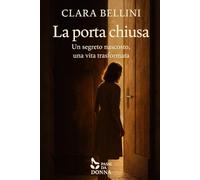 La porta Chiusa: Un segreto nascosto, una vita trasformata