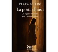La porta Chiusa: Un segreto nascosto, una vita trasformata